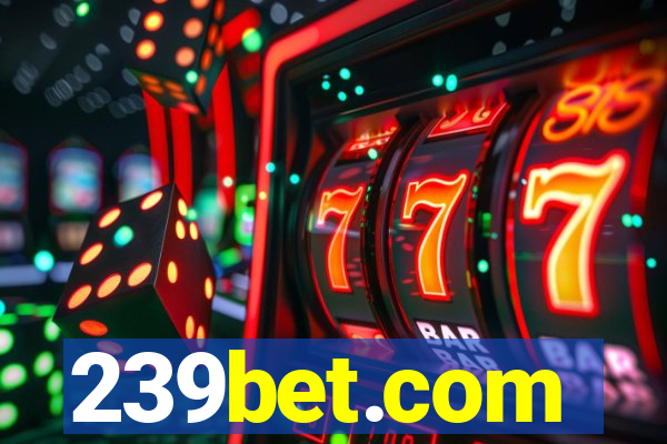 239bet.com