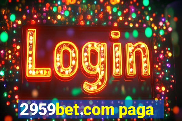 2959bet.com paga