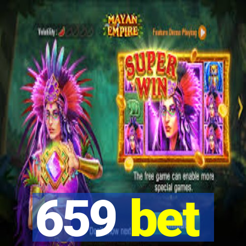 659 bet