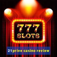 21 prive casino review