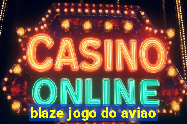 blaze jogo do aviao