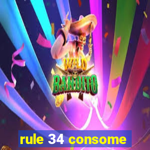 rule 34 consome