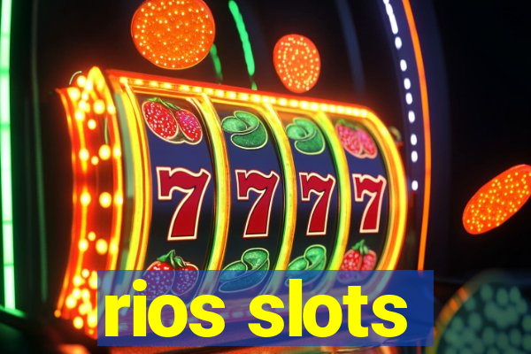 rios slots