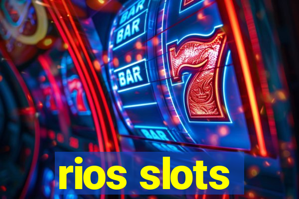 rios slots