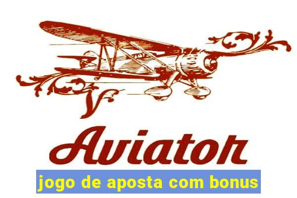 jogo de aposta com bonus