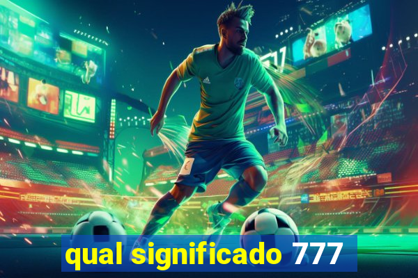 qual significado 777