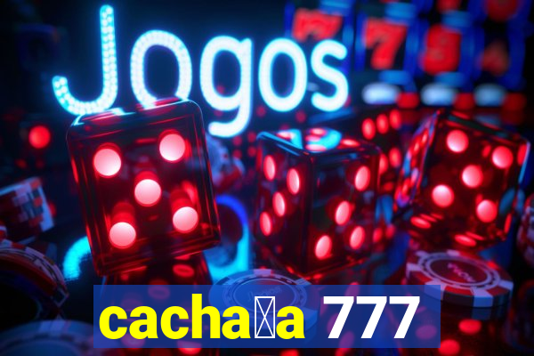 cacha莽a 777