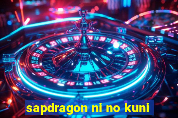 sapdragon ni no kuni