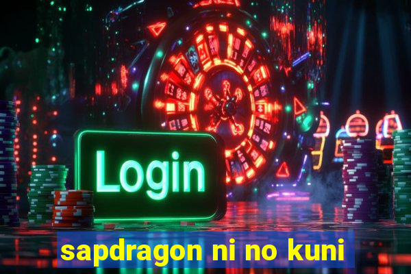 sapdragon ni no kuni