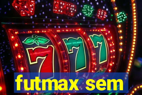 futmax sem