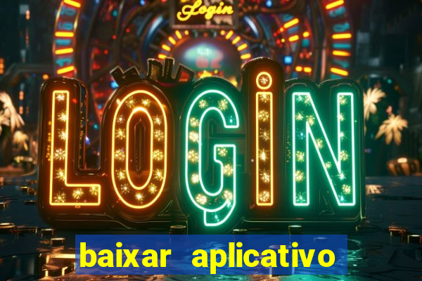 baixar aplicativo de assistir jogo