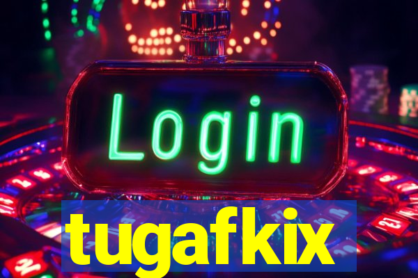 tugafkix