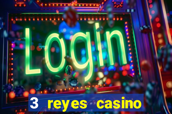 3 reyes casino bono sin depósito