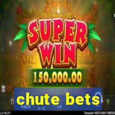 chute bets