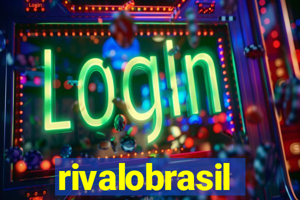 rivalobrasil