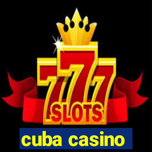 cuba casino