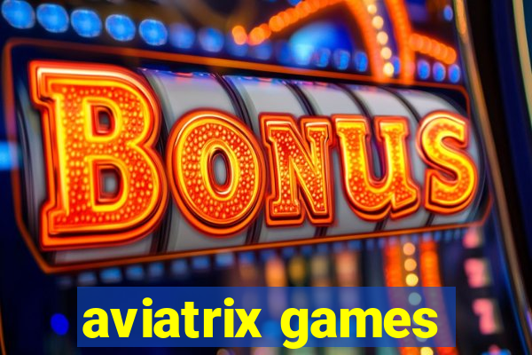 aviatrix games