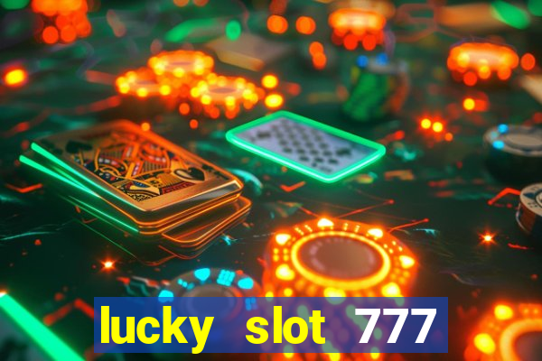 lucky slot 777 paga mesmo