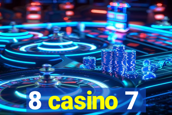 8 casino 7