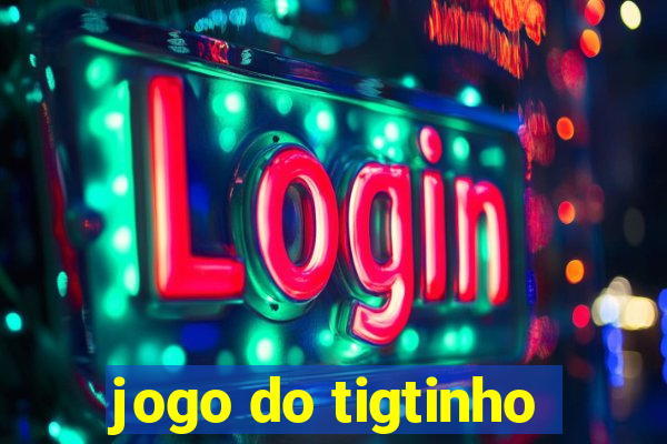 jogo do tigtinho