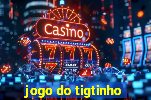 jogo do tigtinho