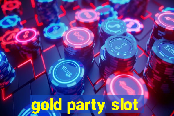 gold party slot