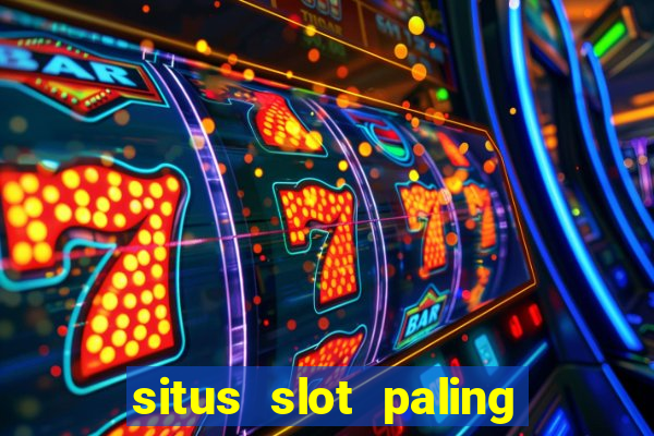 situs slot paling gacor dan terpercaya