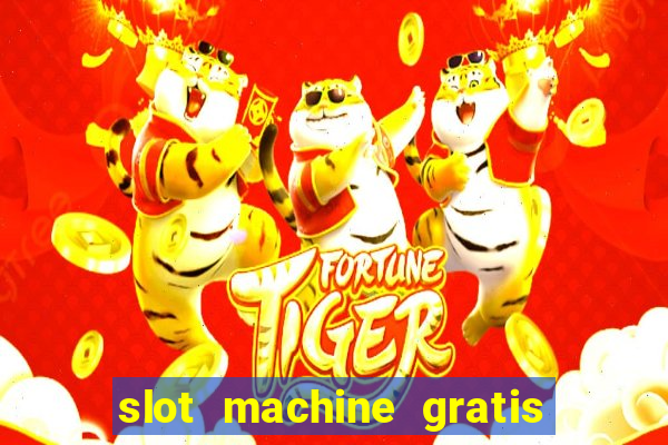 slot machine gratis la gallina dalle uova d oro