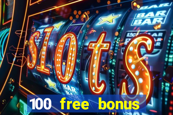 100 free bonus casino no deposit gcash 2023