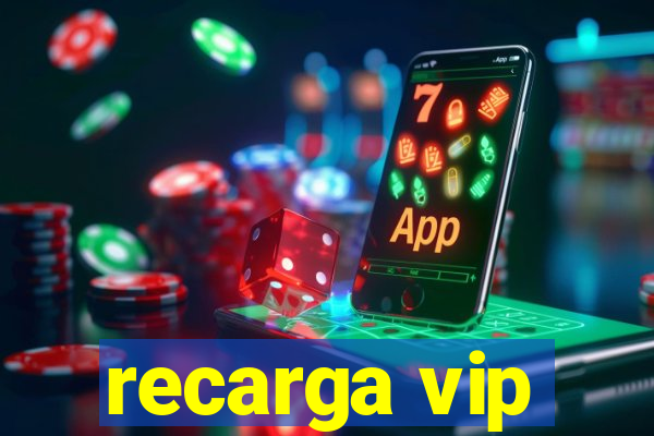 recarga vip