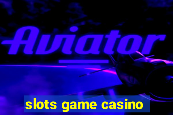 slots game casino