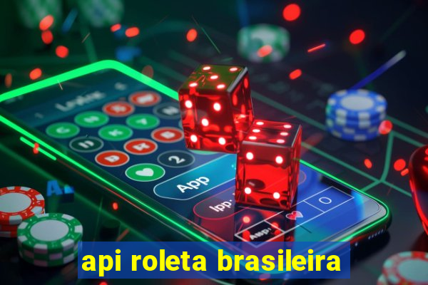 api roleta brasileira