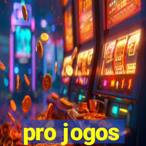 pro jogos