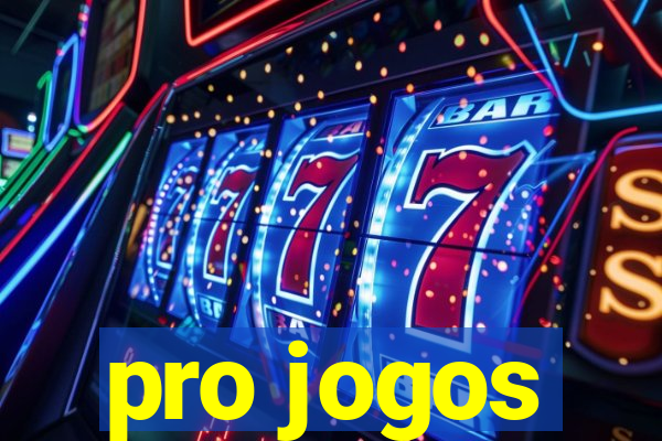 pro jogos