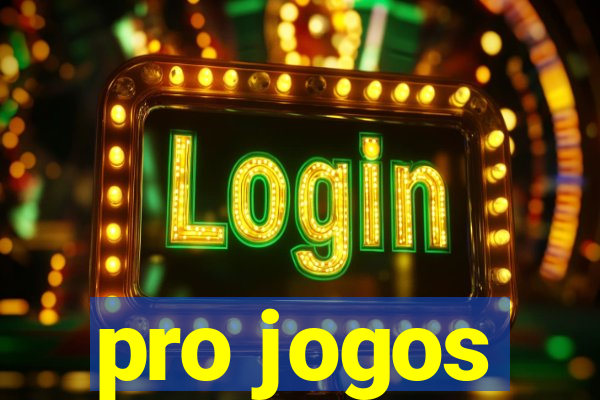 pro jogos