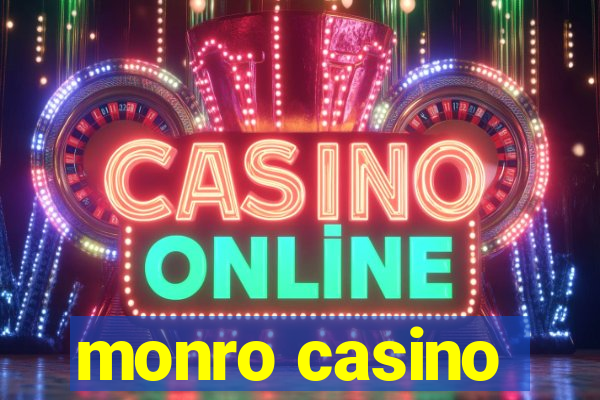 monro casino