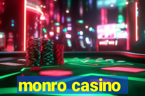 monro casino