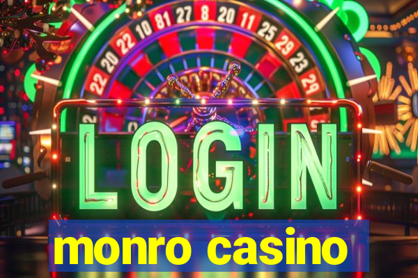 monro casino