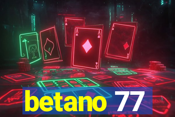 betano 77