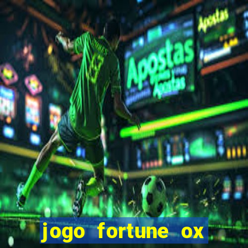 jogo fortune ox paga mesmo