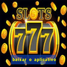 baixar o aplicativo estrela bet