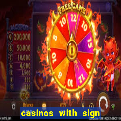 casinos with sign up bonus