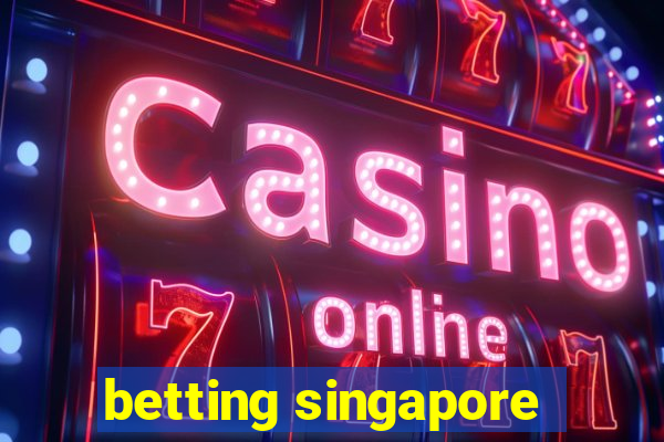 betting singapore