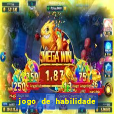 jogo de habilidade para ganhar dinheiro