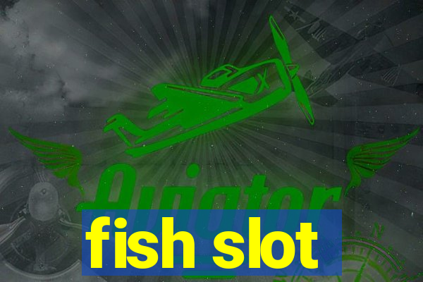 fish slot