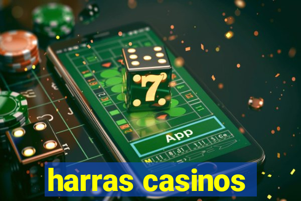 harras casinos