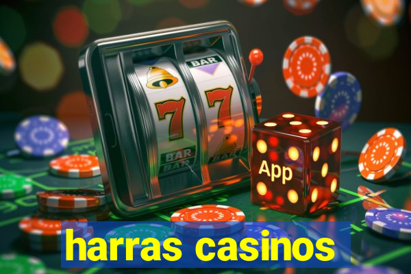 harras casinos