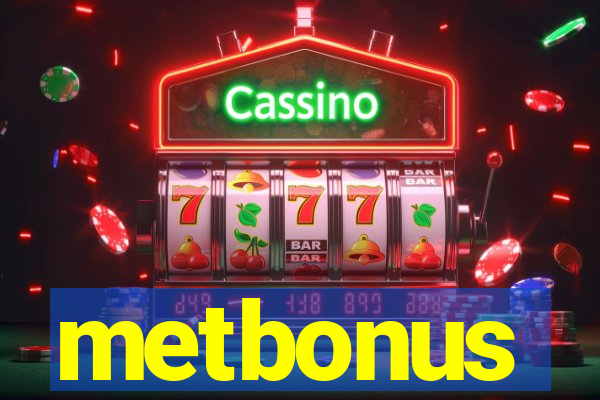 metbonus