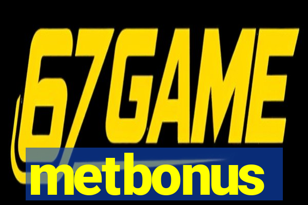 metbonus