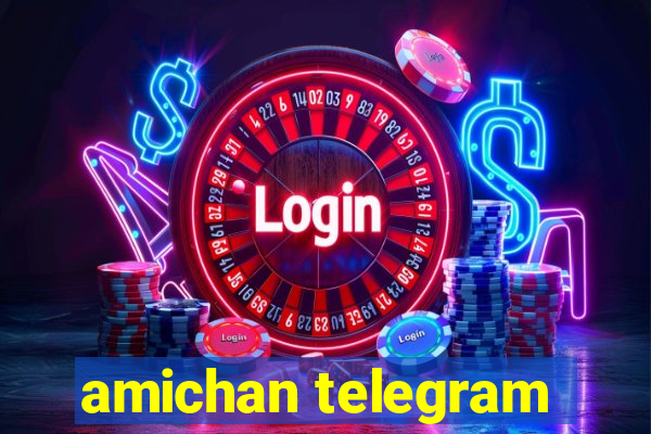 amichan telegram